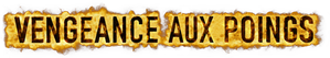Vengeance aux poings