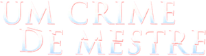 Um Crime de Mestre