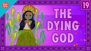 Crash Course World Mythology The Dying God