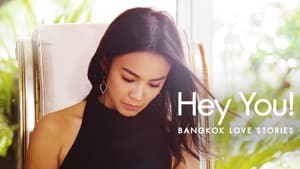 poster Bangkok Love Stories: Hey, You!