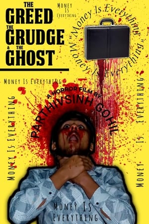 Poster The Greed,The Grudge & The Ghost (2024)
