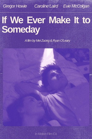 If We Ever Make It To Someday 2