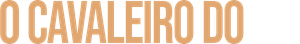 O Cavaleiro do Rei — Logos 5