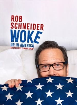 watch-Rob Schneider: Woke Up in America