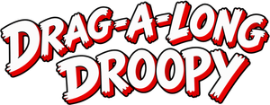 Drag-A-Long Droopy