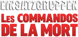 Einsatzgruppen: The Nazi Death Squads — Logos 2