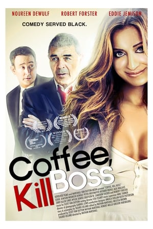 Poster Coffee, Kill Boss 2013