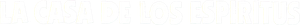 A Casa dos Espíritos — Logos 8