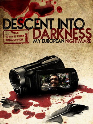 Descent Into Darkness: My European Nightmare