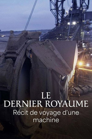 Le dernier royaume, récit de voyage d'une machine