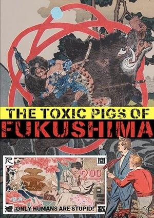 The Toxic Pigs of Fukushima film complet