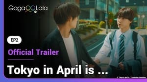 Tokyo in April is ผลิรักที่โตเกียว ตอนที่ 1-8 ซับไทย