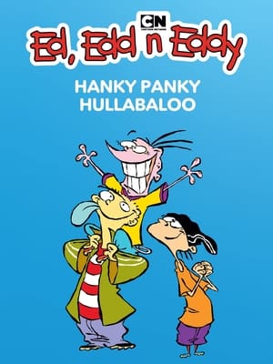 Poster Ed, Edd n Eddy's Hanky Panky Hullabaloo 2005