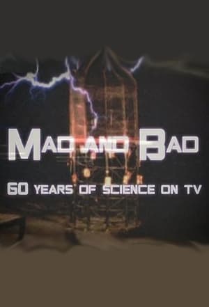 Poster Mad and Bad: 60 Years of Science on TV 2010