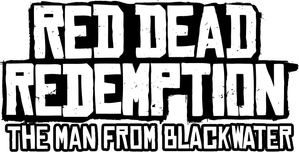 Red Dead Redemption: The Man from Blackwater