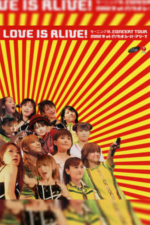 Image Morning Musume. 2002 Spring "LOVE IS ALIVE!" at Saitama Super Arena