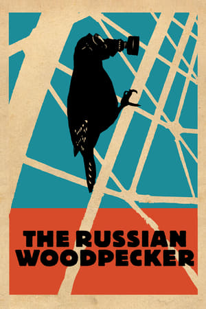 The Russian Woodpecker poster