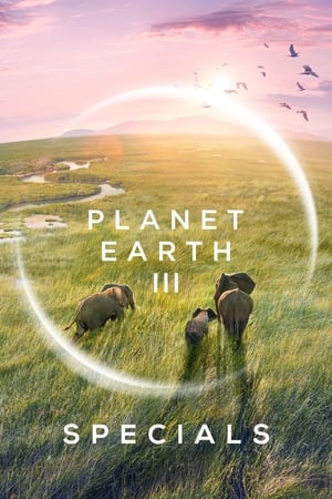 Planet Earth III: Specials