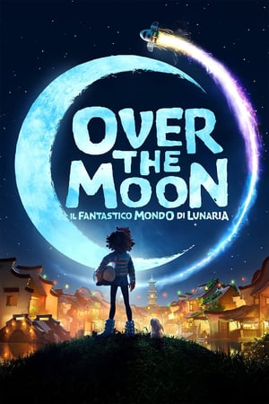 Poster Over the Moon - Il fantastico mondo di Lunaria 2020