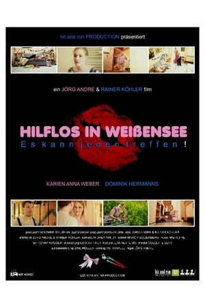 Poster HELPLESS IN WEISSENSEE, It can happen to anyone! (2016)