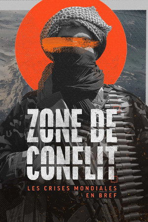 Zone de conflit - Les crises mondiales en bref