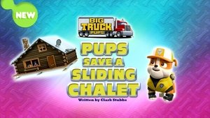 Image Big Truck Pups:  Pups Save a Sliding Chalet