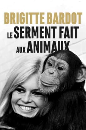 Poster di Brigitte Bardot, le serment fait aux animaux