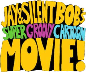 Jay and Silent Bob's Super Groovy Cartoon Movie