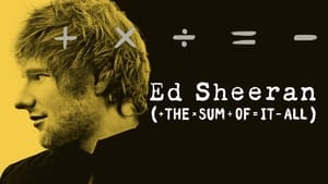 Ed Sheeran: The Sum of It All (2023) Complete