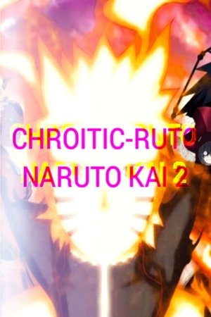 Naruto Kai 2/CHROITIC-RUTO