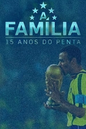 Poster A Família – 15 Anos do Penta (2017)