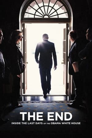 Poster The End: Inside The Last Days of the Obama White House 2017