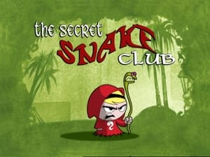 The Grim Adventures of Billy and Mandy The Secret Snake Club