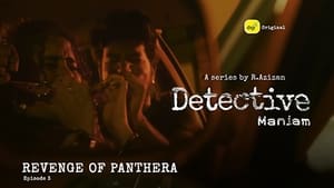 Detective Maniam Revenge of Panthera