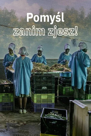 Pomyśl zanim zjesz!