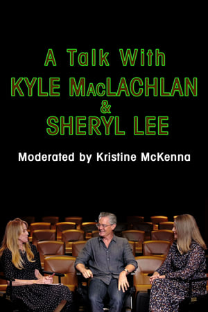 Poster A Talk with Kyle MacLachlan and Sheryl Lee 2019