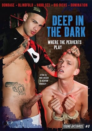 Poster Young Bastards 9: Deep in the Dark - Where the Perverts Play (2013)