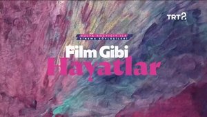 Hülya Koçyiğit ile Film Gibi Hayatlar