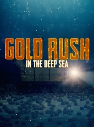 Gold Rush in the Deep Sea