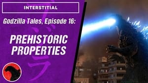 Godzilla Tales Prehistoric Properties