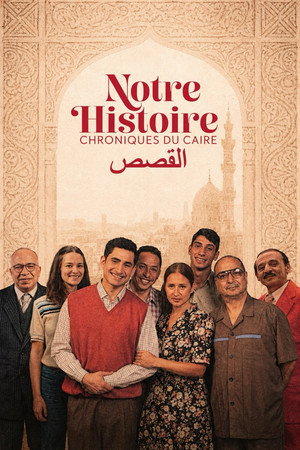 Notre Histoire - Chronique du Caire