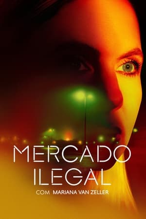 Mercado Ilegal com Mariana van Zeller: Temporada 2