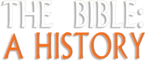 The Bible: A History