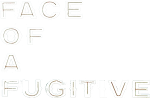 Face of a Fugitive
