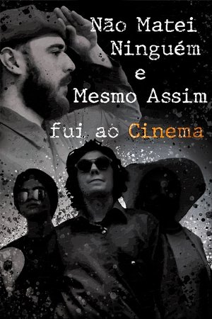 Não matei ninguém e mesmo assim fui ao Cinema 2022