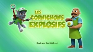 Les Cornichons explosifs