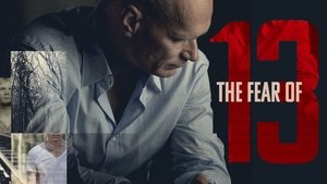 The Fear of 13 อาถรรพ์ความกลัวหมายเลข 13 (2015) ดูหนังสาคดี