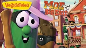 VeggieTales Moe and the Big Exit