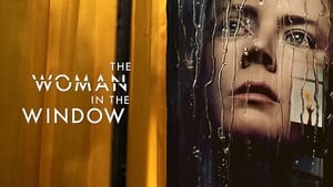 The Woman in the Window 2021