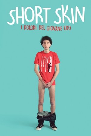 Short Skin - I dolori del giovane Edo 2015